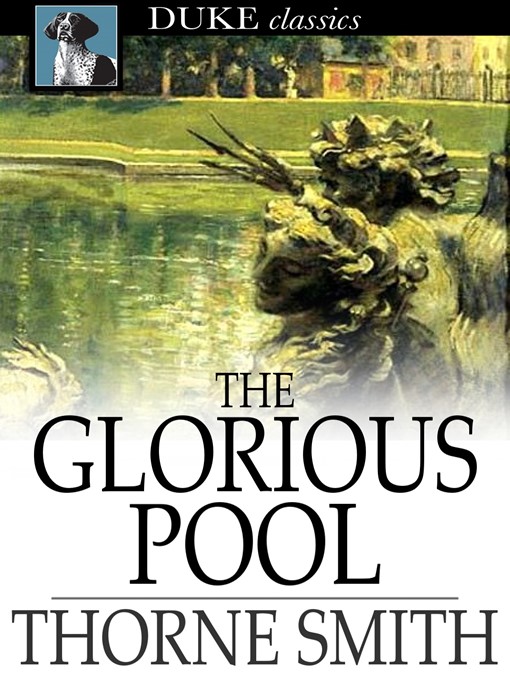 Title details for The Glorious Pool by Thorne Smith - Available